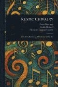 Rustic Chivalry