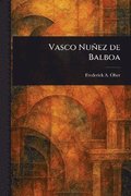 Vasco Nu�ez De Balboa