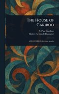House of Cariboo