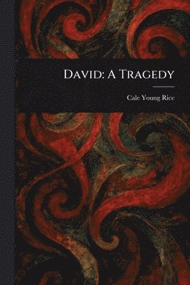 Cale Young Rice - David, Häftad. Tillgänglighet: Lägg i varukorg