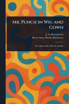 Mr. Punch in Wig and Gown