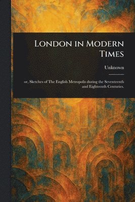 London in Modern Times