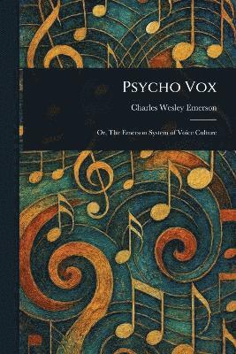 Charles Wesley Emerson - Psycho Vox, Häftad. Tillgänglighet: Lägg i varukorg