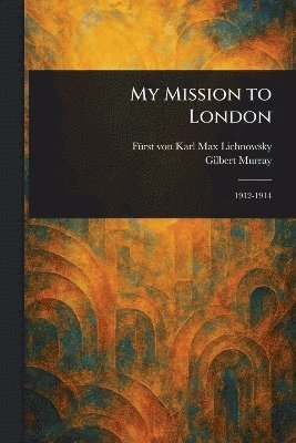 My Mission to London