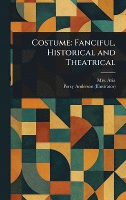 (Eliza Davis) Aria, Percy Anderson - Costume, Inbunden. Tillgänglighet: Lägg i varukorg