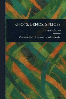 Knots, Bends, Splices