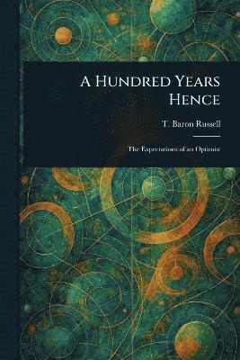 T Baron Russell - Hundred Years Hence, Häftad. Tillgänglighet: Lägg i varukorg
