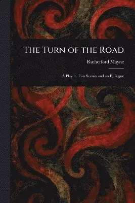 Rutherford Mayne - Turn of the Road, Häftad. Tillgänglighet: Lägg i varukorg
