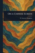 On a Chinese Screen