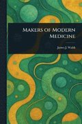 Makers of Modern Medicine