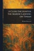 A Close Encounter: The Marine Landing on Tinian