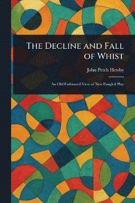 Decline and Fall of Whist