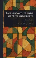 Tales From the Lands of Nuts and Grapes