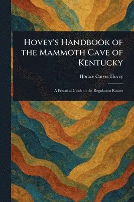 Hovey's Handbook of the Mammoth Cave of Kentucky