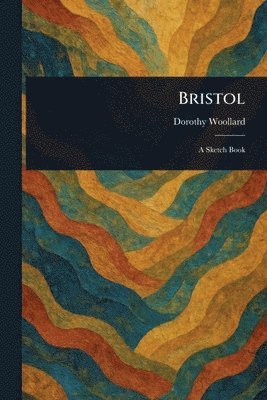 Dorothy Woollard - Bristol, Häftad. Tillgänglighet: Lägg i varukorg
