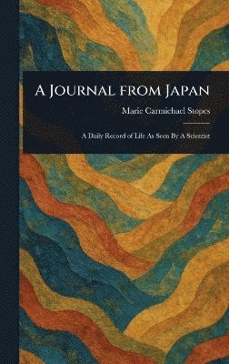 Marie Carmichael Stopes - Journal From Japan, Inbunden. Tillgänglighet: Lägg i varukorg