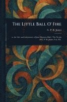 Little Ball O' Fire