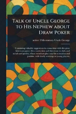 Talk of Uncle George to His Nephew About Draw Poker