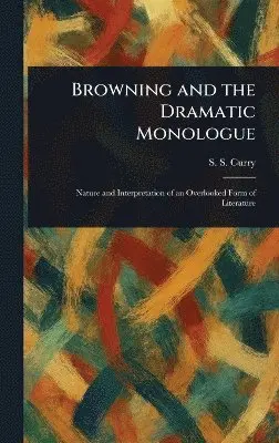 S S (Samuel Silas) Curry - Browning and the Dramatic Monologue, Inbunden. Tillgänglighet: Lägg i varukorg