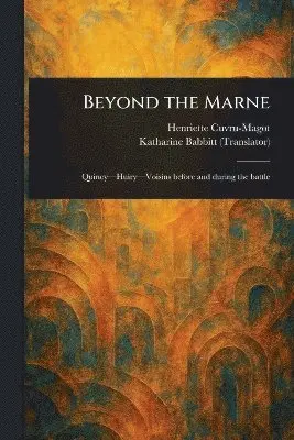Henriette Cuvru-Magot, Katharine Babbitt - Beyond the Marne, Häftad. Tillgänglighet: Lägg i varukorg