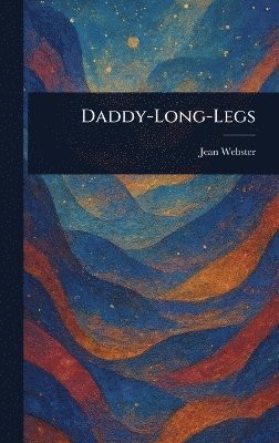 Jean Webster - Daddy-Long-Legs, Inbunden