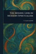 Missing Link in Modern Spiritualism
