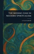 Missing Link in Modern Spiritualism