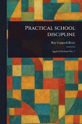 Practical School Discipline