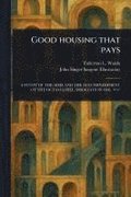 Good Housing That Pays