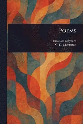 Theodore Maynard, G K Chesterton - Poems, Häftad. Tillgänglighet: Lägg i varukorg