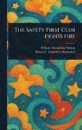 Safety First Club Fights Fire