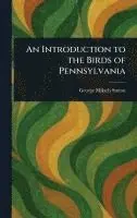 George Miksch Sutton - Introduction to the Birds of Pennsylvania, Inbunden. Tillgänglighet: Lägg i varukorg
