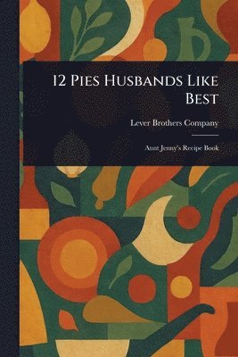 12 Pies Husbands Like Best