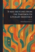 X-mas Sketches From the Dartmouth Literary Monthly