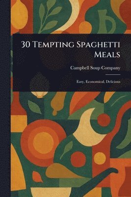 30 Tempting Spaghetti Meals
