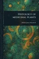 Histology of Medicinal Plants