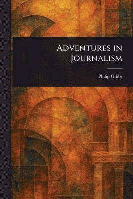 Adventures in Journalism