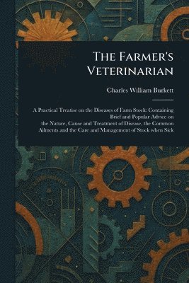 Charles William Burkett - Farmer's Veterinarian, Häftad