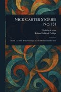 Nick Carter Stories No. 131