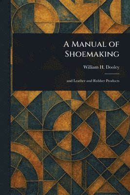 Manual of Shoemaking