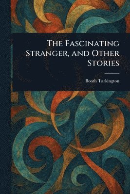 Fascinating Stranger, and Other Stories
