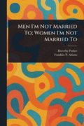 Men I'm Not Married To; Women I'm Not Married To