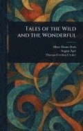 Tales of the Wild and the Wonderful