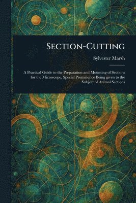 Sylvester Marsh - Section-Cutting, Häftad. Tillgänglighet: Lägg i varukorg