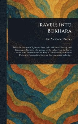Alexander Burnes - Travels Into Bokhara, Inbunden