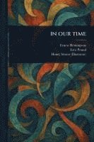 Ernest Hemingway, Ezra Pound, Henry Strater - In Our Time, Häftad