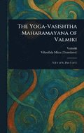 Yoga-Vasishtha Maharamayana of Valmiki
