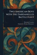 Two American Boys With the Dardanelles Battle Fleet