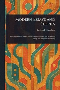 Modern Essays and Stories