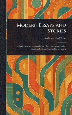 Frederick Houk Law - Modern Essays and Stories, Inbunden. Tillgänglighet: Lägg i varukorg
